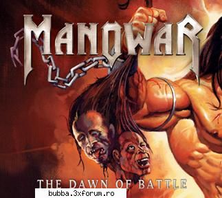 manowar - 1. The Dawn Of Battle 2. I Believe 3. Call To Arms - <|Muzica Voastra - AICI!|>